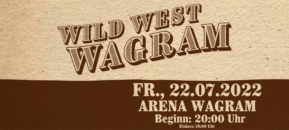 Tickets Wild West Wagram 2022,  in Kirchberg am Wagram